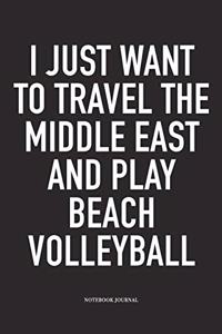I Just Want to Travel the Middle East and Play Beach Volleyball