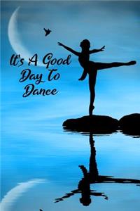 It's a Good Day to Dance