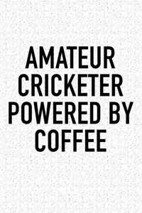Amateur Cricketer Powered by Coffee