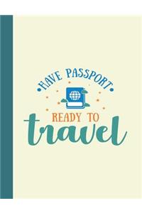 Have Passport Ready To Travel