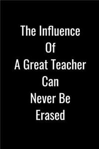 The Influence of a Great Teacher Can Never Be Erased