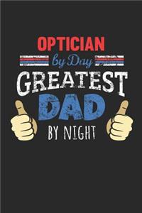 Optician by Day, Greatest Dad by Night