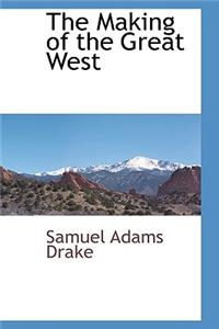 The Making of the Great West