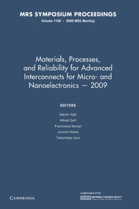 Materials, Processes and Reliability for Advanced Interconnects for Micro- And Nanoelectronics -- 2009: Volume 1156