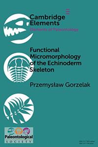 Functional Micromorphology of the Echinoderm Skeleton