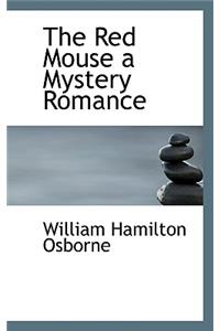 The Red Mouse a Mystery Romance