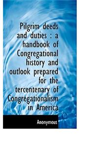 Pilgrim Deeds and Duties