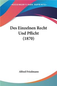 Des Einzelnen Recht Und Pflicht (1870)