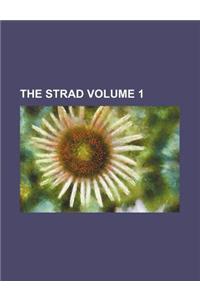 The Strad Volume 1