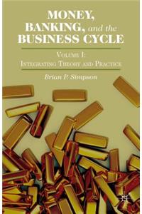 Money, Banking, and the Business Cycle