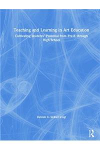 Teaching and Learning in Art Education