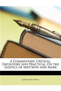A Commentary, Critical, Expository and Practical, on the Gospels of Matthew and Mark