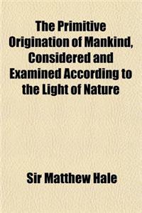 The Primitive Origination of Mankind