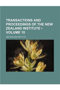 Transactions and Proceedings of the New Zealand Institute (Volume 10)