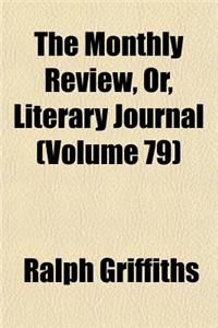 The Monthly Review, Or, Literary Journal (Volume 79)