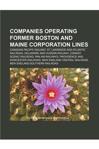 Companies Operating Former Boston and Maine Corporation Lines