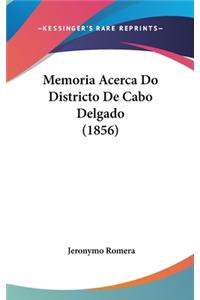 Memoria Acerca Do Districto de Cabo Delgado (1856)