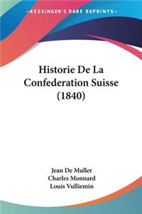 Historie De La Confederation Suisse (1840)