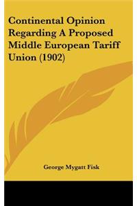 Continental Opinion Regarding a Proposed Middle European Tariff Union (1902)