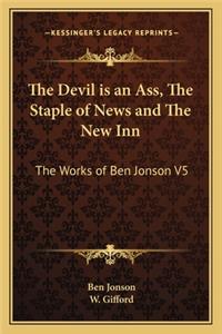 The Devil is an Ass, The Staple of News and The New Inn