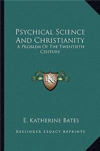 Psychical Science And Christianity