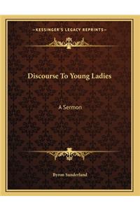 Discourse To Young Ladies