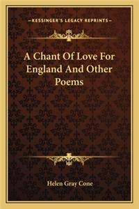 A Chant Of Love For England And Other Poems
