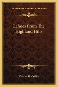 Echoes From The Highland Hills