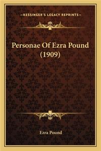 Personae of Ezra Pound (1909)