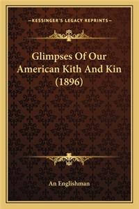 Glimpses of Our American Kith and Kin (1896)