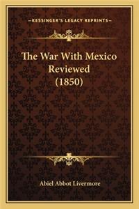 War with Mexico Reviewed (1850)