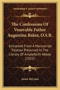 The Confessions of Venerable Father Augustine Baker, O.S.B.