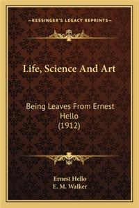 Life, Science And Art