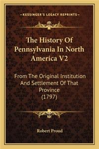 History Of Pennsylvania In North America V2