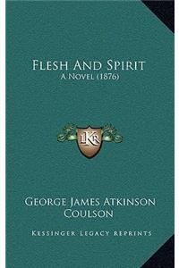 Flesh and Spirit