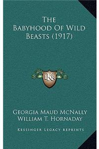 The Babyhood of Wild Beasts (1917)