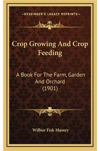 Crop Growing And Crop Feeding