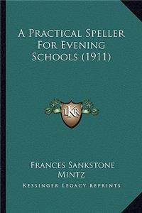 Practical Speller for Evening Schools (1911)