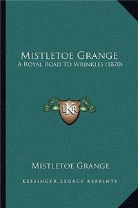 Mistletoe Grange