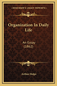 Organization in Daily Life