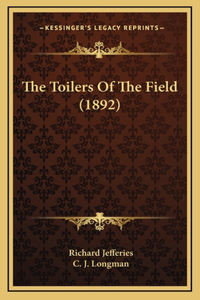 The Toilers of the Field (1892)