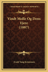 Vindt Molle Og Dens Ejere (1887)