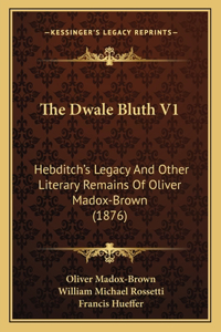 The Dwale Bluth V1