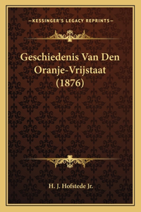 Geschiedenis Van Den Oranje-Vrijstaat (1876)