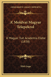 A' Moldvai Magyar Telepekrol