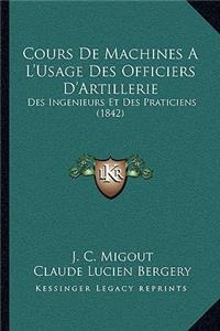 Cours De Machines A L'Usage Des Officiers D'Artillerie