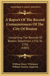 A Report Of The Record Commissioners Of The City Of Boston