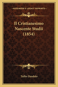 Il Cristianesimo Nascente Studii (1854)