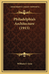 Philadelphia's Architecture (1915)