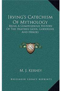 Irving's Catechism Of Mythology